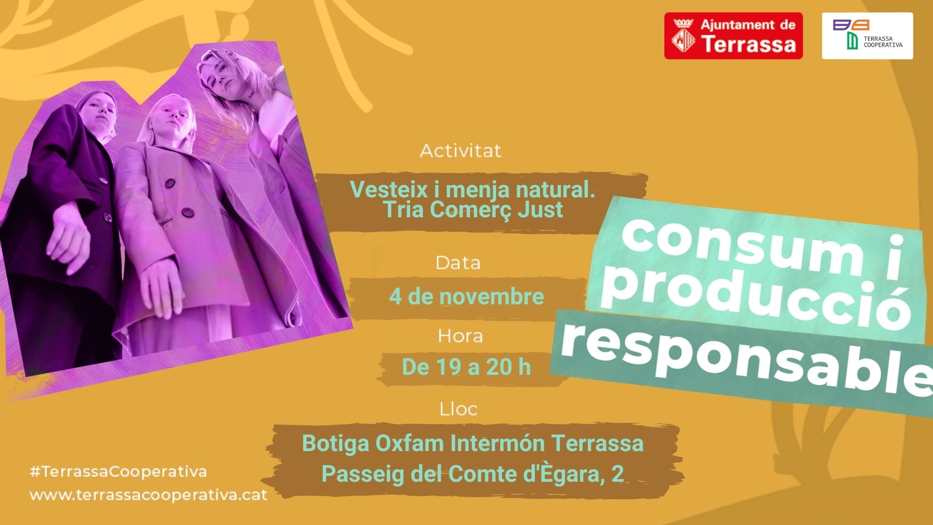 Vesteix i menja natural. Tria comerç just