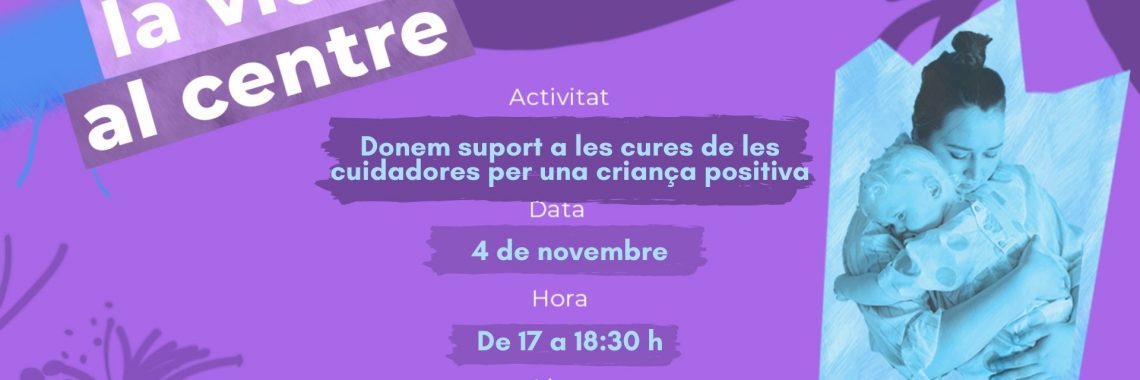 Donem suport a les cures de les cuidadores per una criança positiva