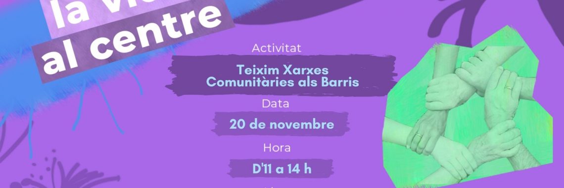 Teixim xarxes comunitàries als barris