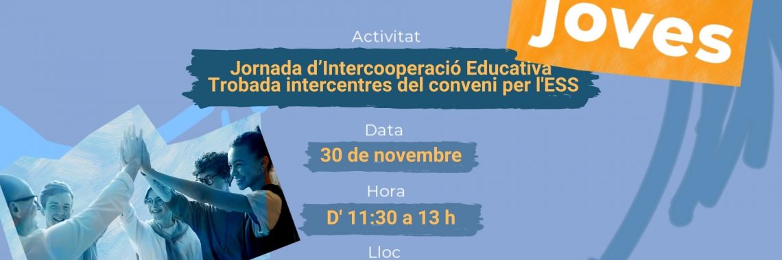 Jornada d'intercooperació educativa. Trobada dels centres pel conveni de l'ESS