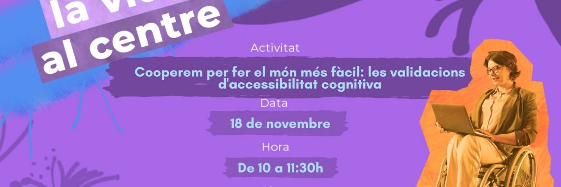 Cooperem per fer el món més fàcil: les validacions d'accessibilitat cognitiva