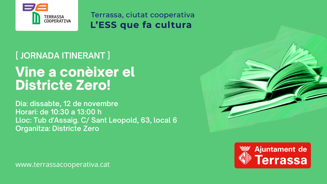 Vine a conèixer el Districte Zero!