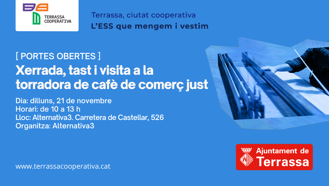 Xerrada, tast i visita a la torradora de cafè de comerç just